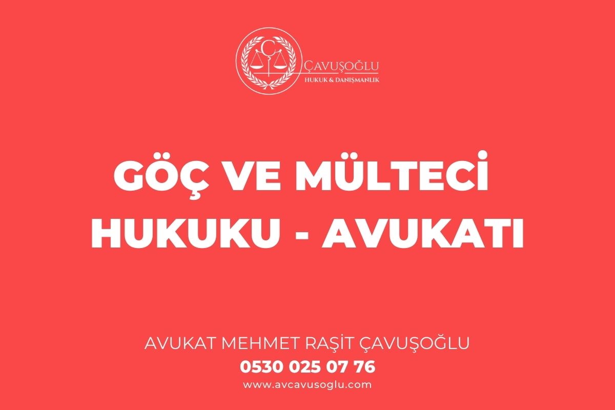 Goc Ve Multeci Hukuku Avukati