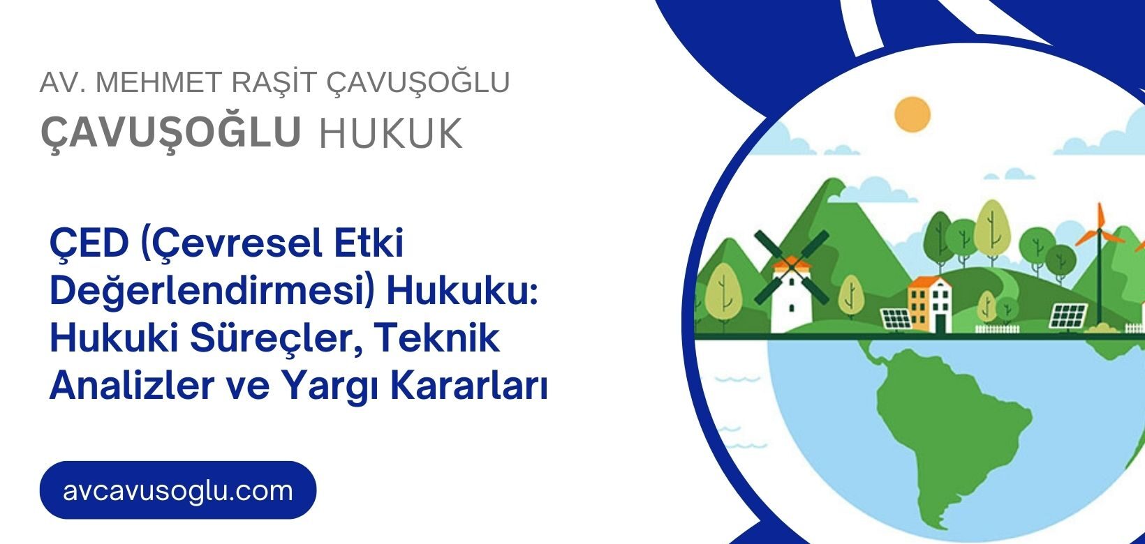Çed (Çevresel Etki Değerlendirmesi) Hukuku: Hukuki Süreçler, Teknik Analizler ve Yargı Kararları